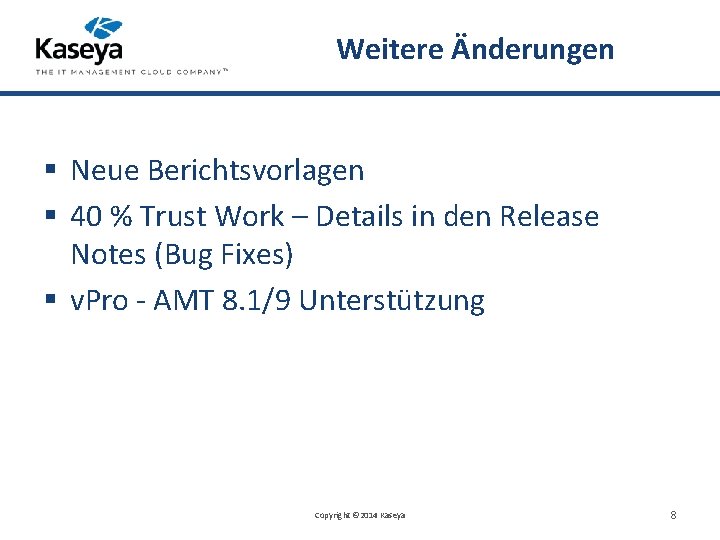 Weitere Änderungen § Neue Berichtsvorlagen § 40 % Trust Work – Details in den