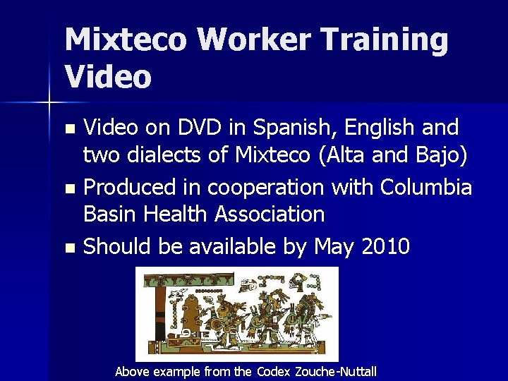 Mixteco Worker Training Video on DVD in Spanish, English and two dialects of Mixteco