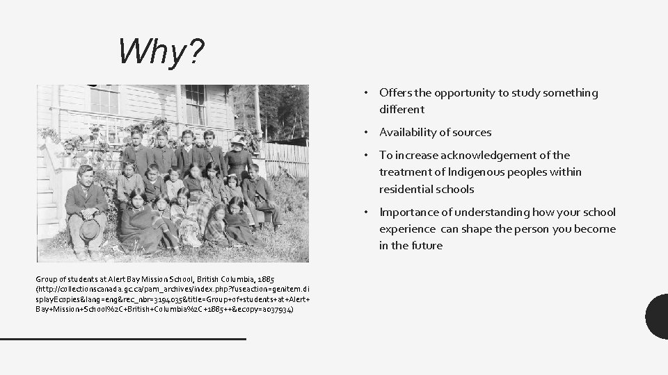 Why? • Offers the opportunity to study something different • Availability of sources •