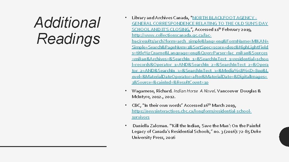 Additional Readings • Library and Archives Canada, “NORTH BLACKFOOT AGENCY - GENERAL CORRESPONDENCE RELATING