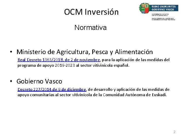 OCM Inversión Normativa • Ministerio de Agricultura, Pesca y Alimentación Real Decreto 1363/2018, de