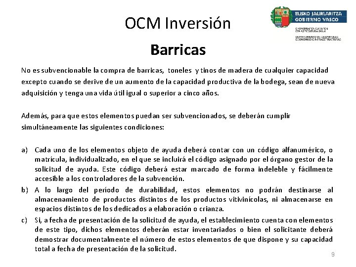 OCM Inversión Barricas No es subvencionable la compra de barricas, toneles y tinos de