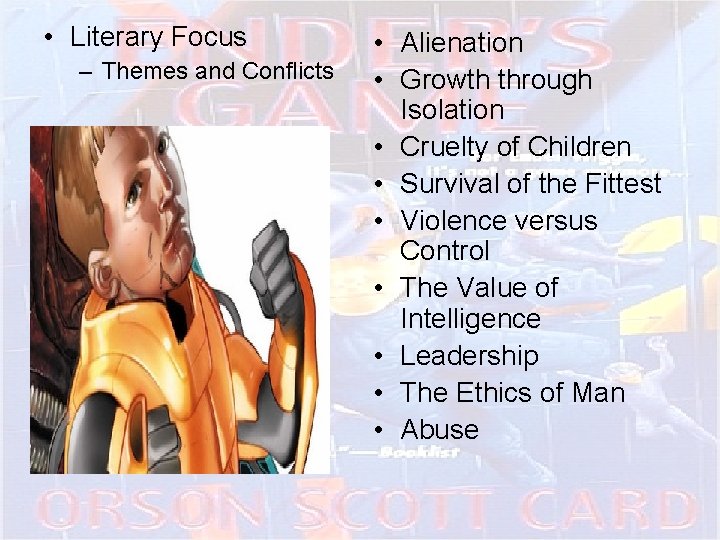  • Literary Focus – Themes and Conflicts • Alienation • Growth through Isolation