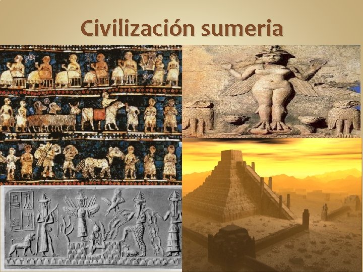 Civilización sumeria Civilización sumeria