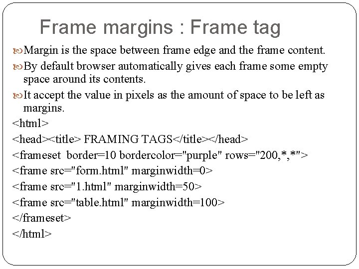 Frame margins : Frame tag Margin is the space between frame edge and the