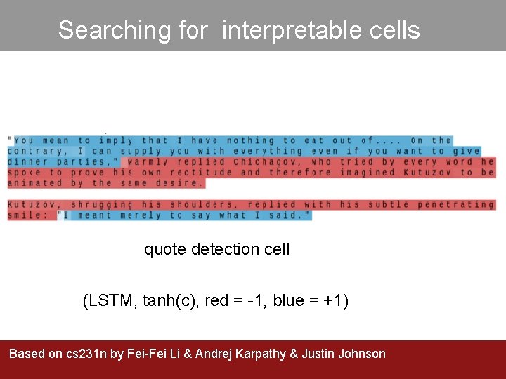 Searching for interpretable cells quote detection cell (LSTM, tanh(c), red = -1, blue =