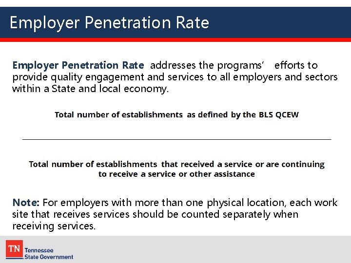 Employer Penetration Rate addresses the programs’ efforts to provide quality engagement and services to