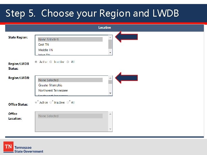 Step 5. Choose your Region and LWDB 