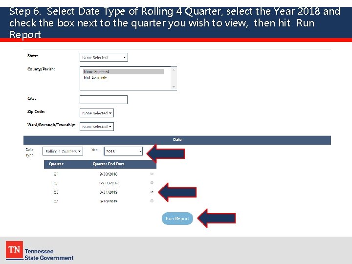 Step 6. Select Date Type of Rolling 4 Quarter, select the Year 2018 and