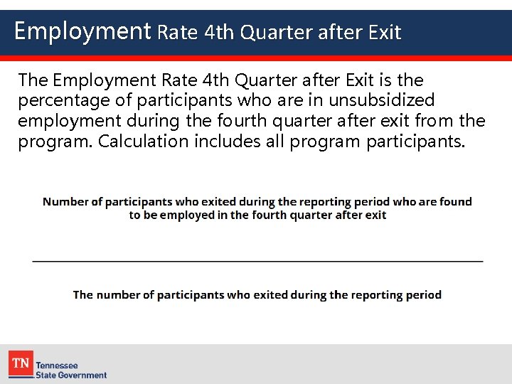 Employment Rate 4 th Quarter after Exit The Employment Rate 4 th Quarter after