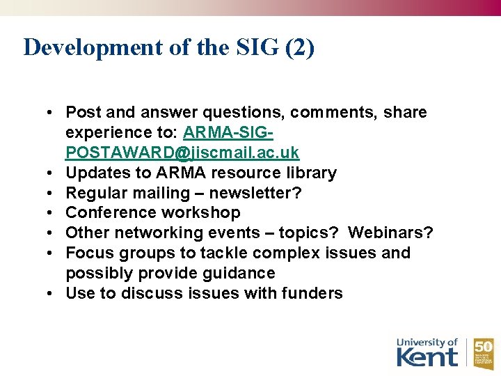 Development of the SIG (2) • Post and answer questions, comments, share experience to: