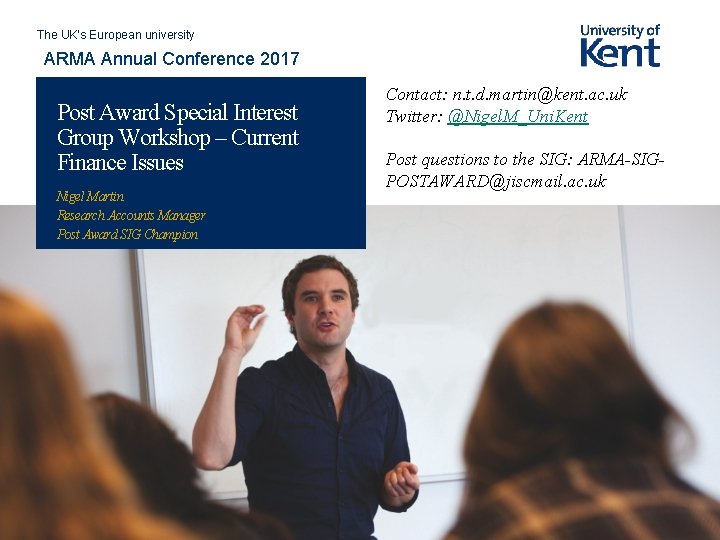 The UK’s European university ARMA Annual Conference 2017 Post Award Special Interest Group Workshop