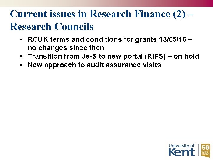 Current issues in Research Finance (2) – Research Councils • RCUK terms and conditions