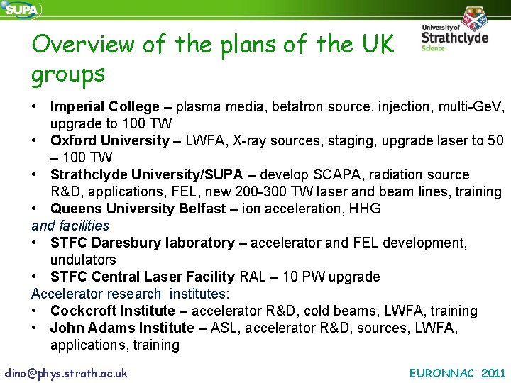 Overview of the plans of the UK groups • Imperial College – plasma media,