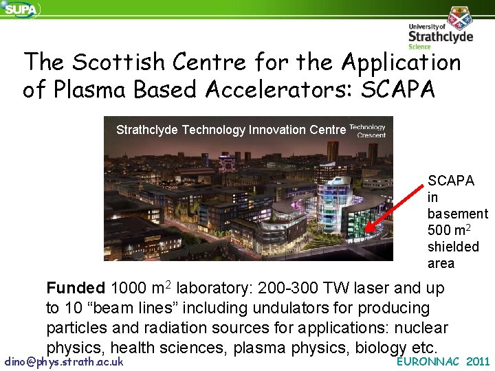 The Scottish Centre for the Application of Plasma Based Accelerators: SCAPA Strathclyde Technology Innovation
