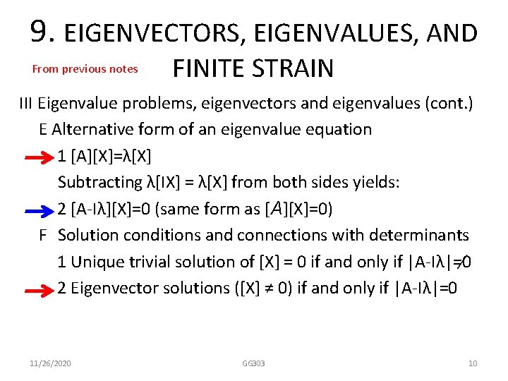 9. EIGENVECTORS, EIGENVALUES, AND From previous notes FINITE STRAIN III Eigenvalue problems, eigenvectors and