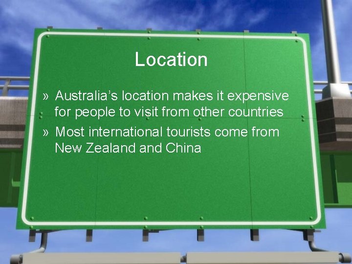 Location » Australia’s location makes it expensive for people to visit from other countries