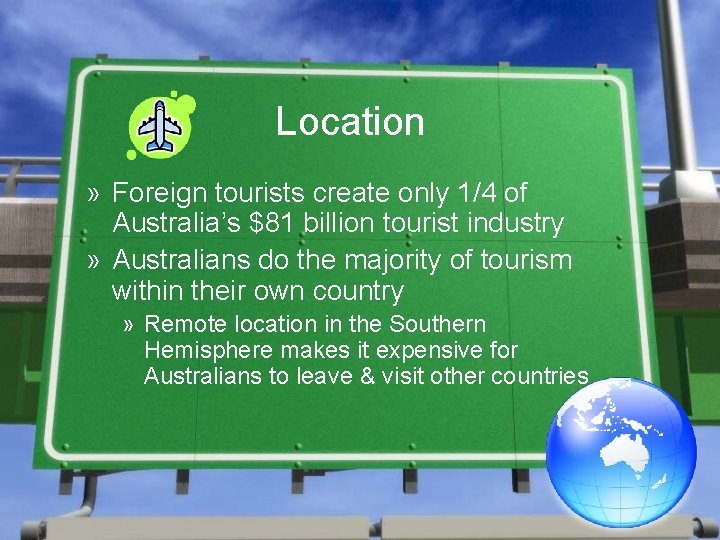 Location » Foreign tourists create only 1/4 of Australia’s $81 billion tourist industry »