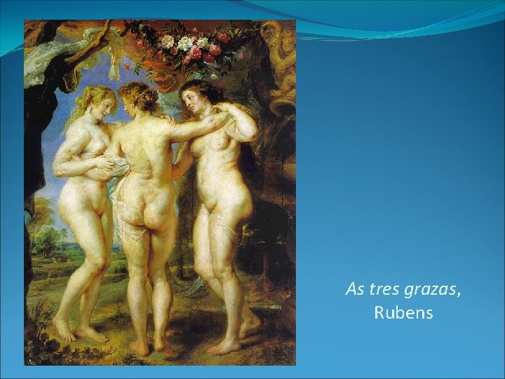 As tres grazas, Rubens 