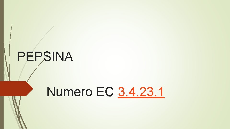 PEPSINA Numero EC 3. 4. 23. 1 