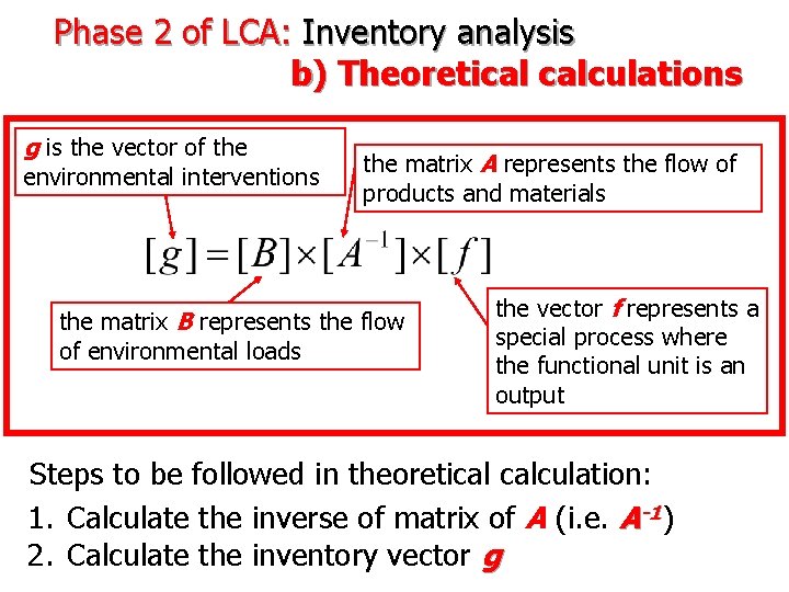 Phase 2 of LCA: Inventory analysis b) Theoretical calculations g is the vector of