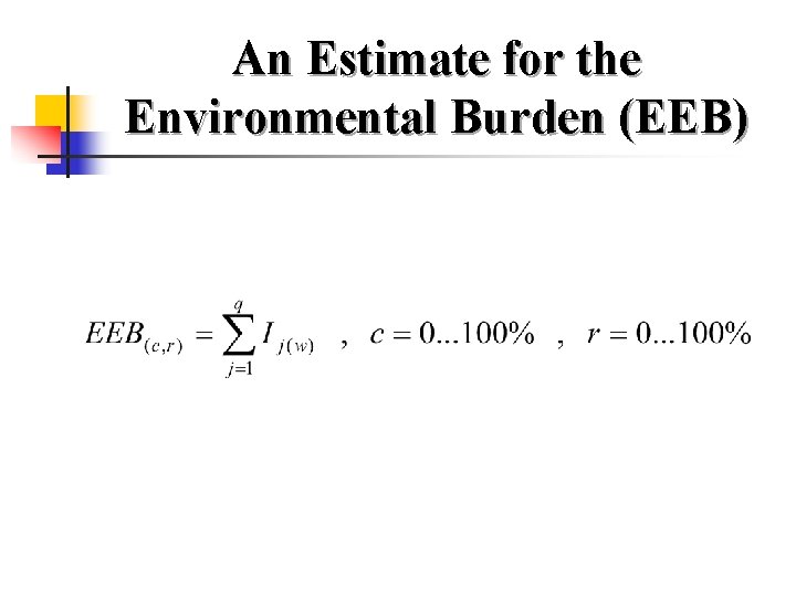 An Estimate for the Environmental Burden (EEB) 