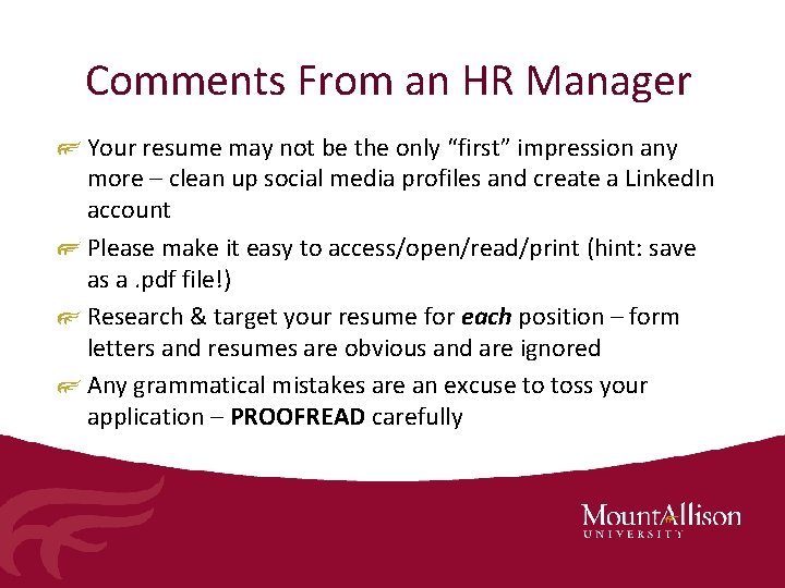 Comments From an HR Manager Your resume may not be the only “first” impression