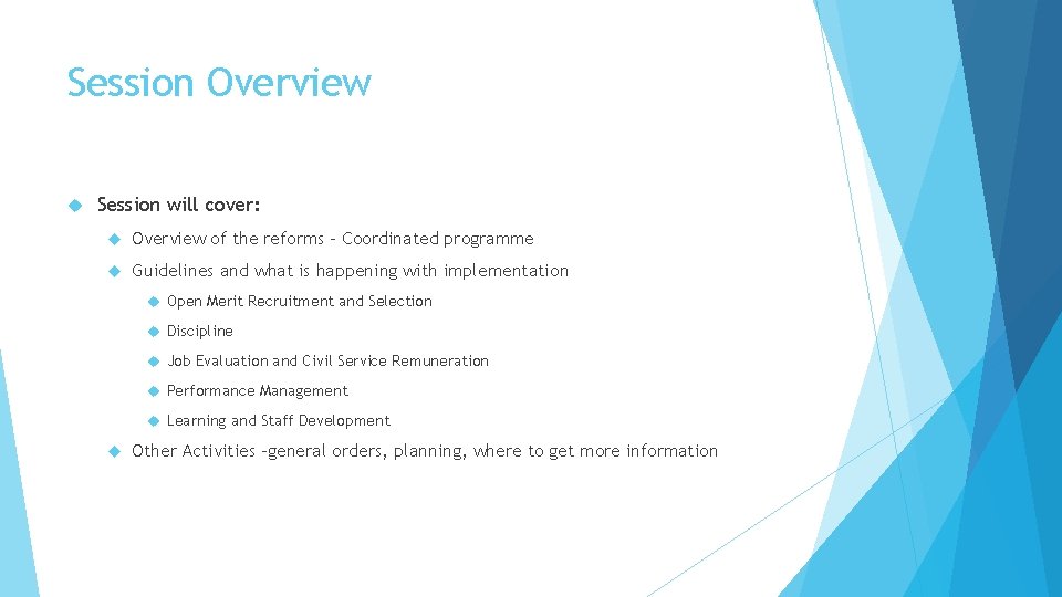 Session Overview Session will cover: Overview of the reforms – Coordinated programme Guidelines and