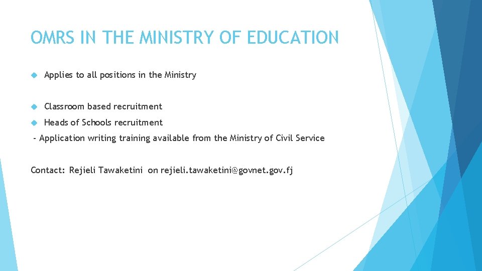 OMRS IN THE MINISTRY OF EDUCATION Applies to all positions in the Ministry Classroom