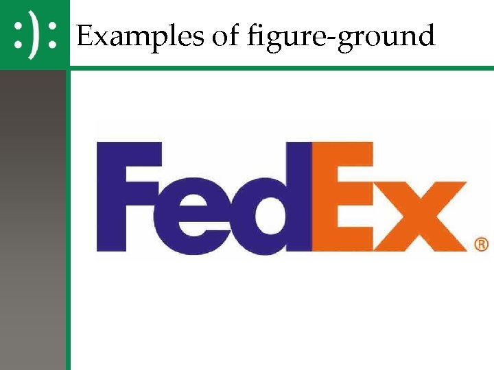 Examples of figure-ground Examples of figure-ground
