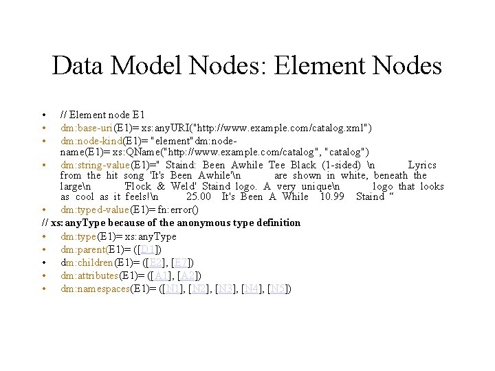 Data Model Nodes: Element Nodes • • • // Element node E 1 dm: