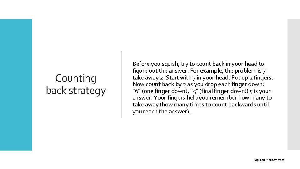 Counting back strategy Before you squish, try to count back in your head to