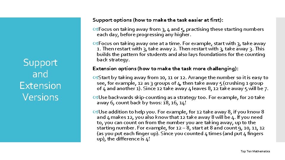 Support options (how to make the task easier at first): Focus on taking away