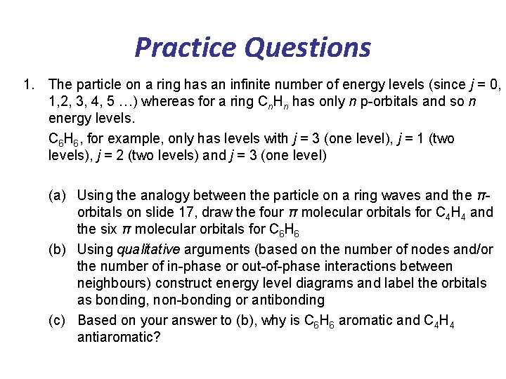 Practice Questions 1. The particle on a ring has an infinite number of energy