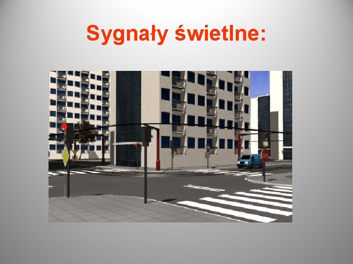 Sygnały świetlne: 