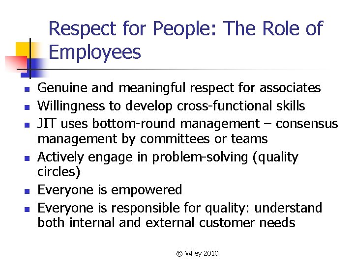 Respect for People: The Role of Employees n n n Genuine and meaningful respect Respect for People: The Role of Employees n n n Genuine and meaningful respect