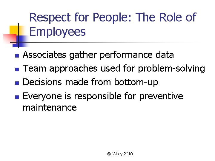 Respect for People: The Role of Employees n n Associates gather performance data Team Respect for People: The Role of Employees n n Associates gather performance data Team