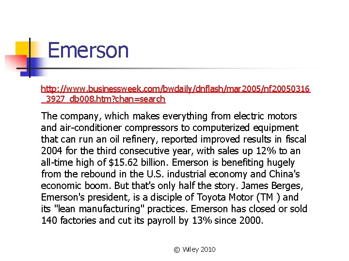 Emerson http: //www. businessweek. com/bwdaily/dnflash/mar 2005/nf 20050316 _3927_db 008. htm? chan=search The company, which Emerson http: //www. businessweek. com/bwdaily/dnflash/mar 2005/nf 20050316 _3927_db 008. htm? chan=search The company, which