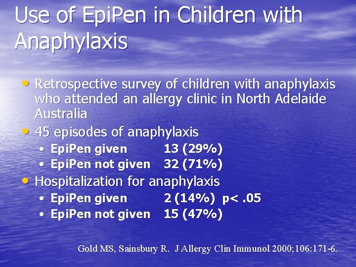Use of Epi. Pen in Children with Anaphylaxis • Retrospective survey of children with