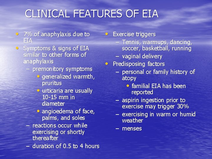 CLINICAL FEATURES OF EIA • 7% of anaphylaxis due to • EIA Symptoms &