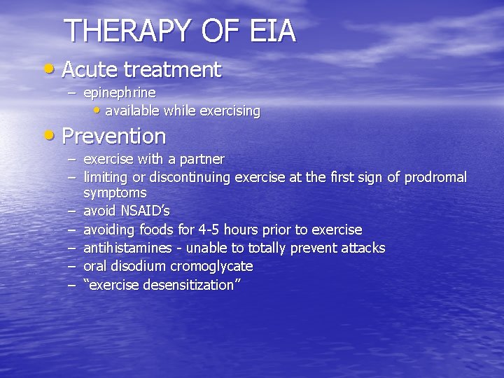 THERAPY OF EIA • Acute treatment – epinephrine • available while exercising • Prevention