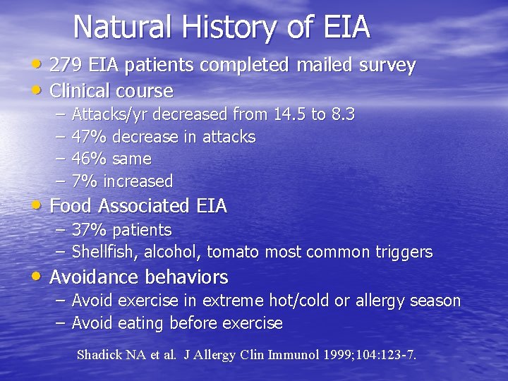 Natural History of EIA • 279 EIA patients completed mailed survey • Clinical course