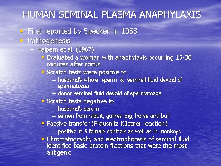 HUMAN SEMINAL PLASMA ANAPHYLAXIS • First reported by Specken in 1958 • Pathogenesis –