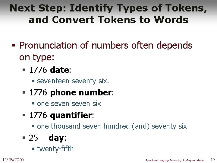 Next Step: Identify Types of Tokens, and Convert Tokens to Words § Pronunciation of