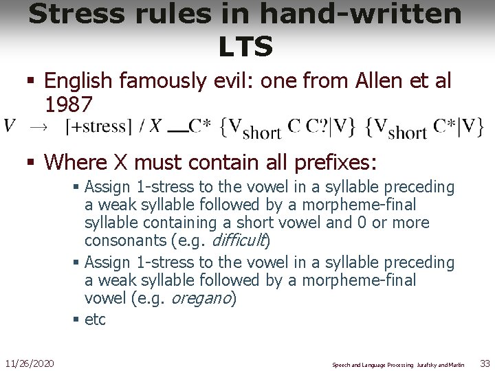 Stress rules in hand-written LTS § English famously evil: one from Allen et al