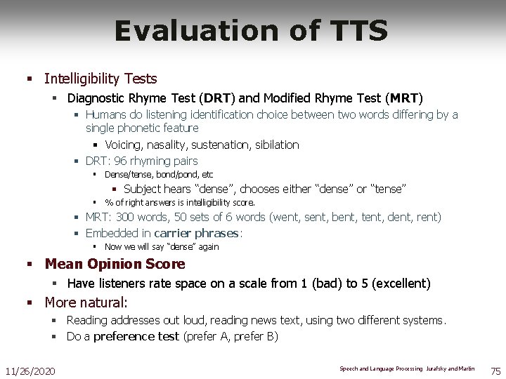 Evaluation of TTS § Intelligibility Tests § Diagnostic Rhyme Test (DRT) and Modified Rhyme