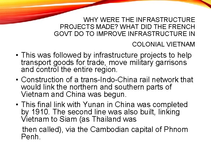 WHY WERE THE INFRASTRUCTURE PROJECTS MADE? WHAT DID THE FRENCH GOVT DO TO IMPROVE