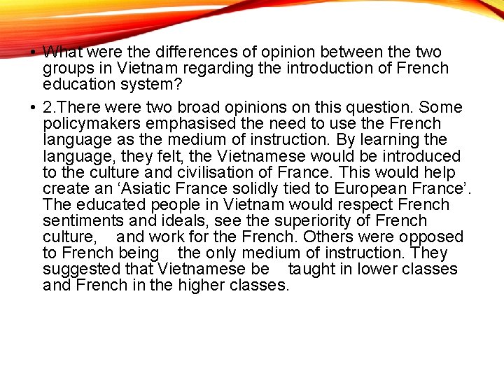  • What were the differences of opinion between the two groups in Vietnam