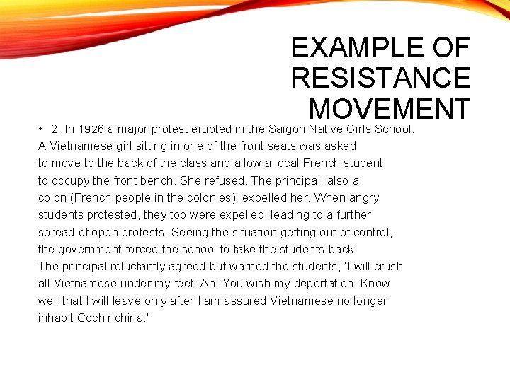 EXAMPLE OF RESISTANCE MOVEMENT • 2. In 1926 a major protest erupted in the