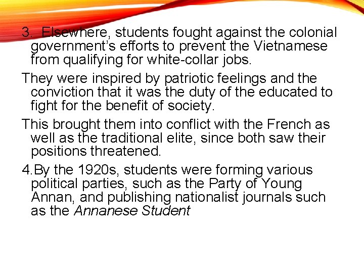 3. Elsewhere, students fought against the colonial government’s efforts to prevent the Vietnamese from